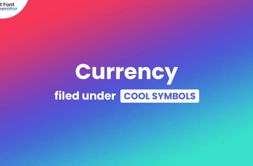 Currency Symbols