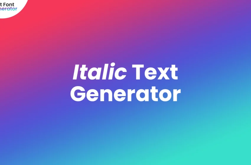  Italic Text Generator