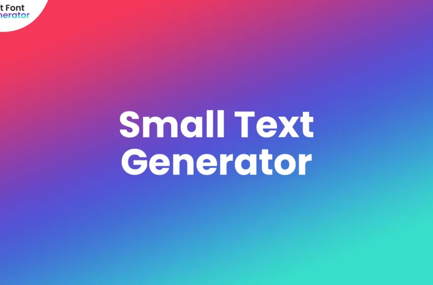 Small Text Generator - ₛₘₐₗₗ ₜₑₓₜ (𝓬𝓸𝓹𝔂 𝖆𝖓𝖉 𝕡𝕒𝕤𝕥𝕖)