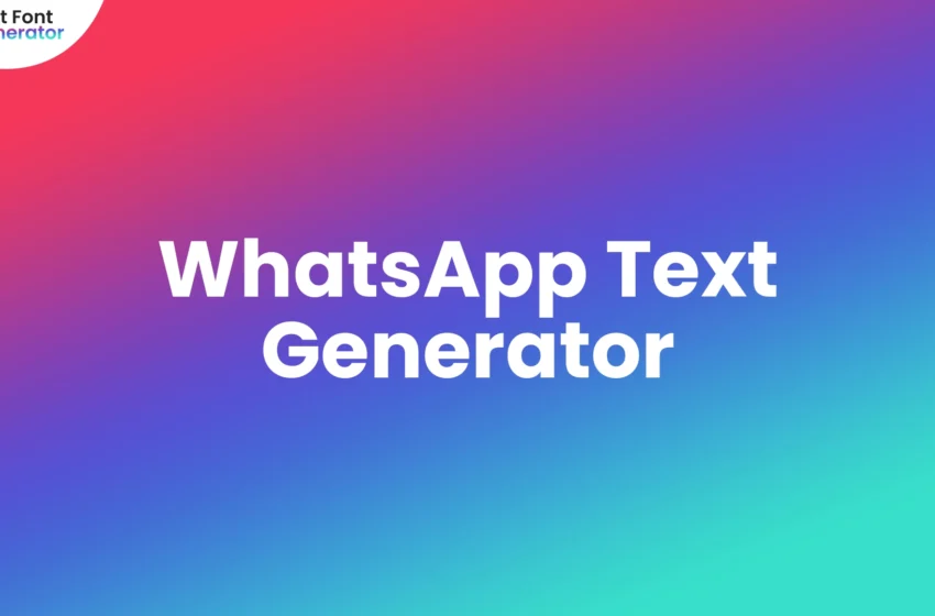 WhatsApp Text Generator