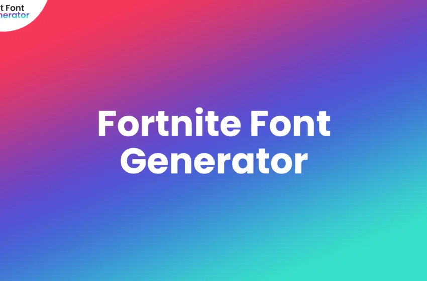 Fortnite Font Generator