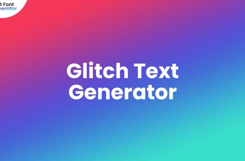 Glitch Text Generator